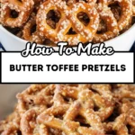 Butter-Toffee-Pretzels